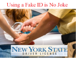 Using A Fake ID Is No Joke